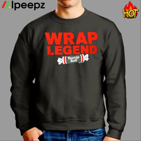 Wrap Legend Tootsie Roll Shirt