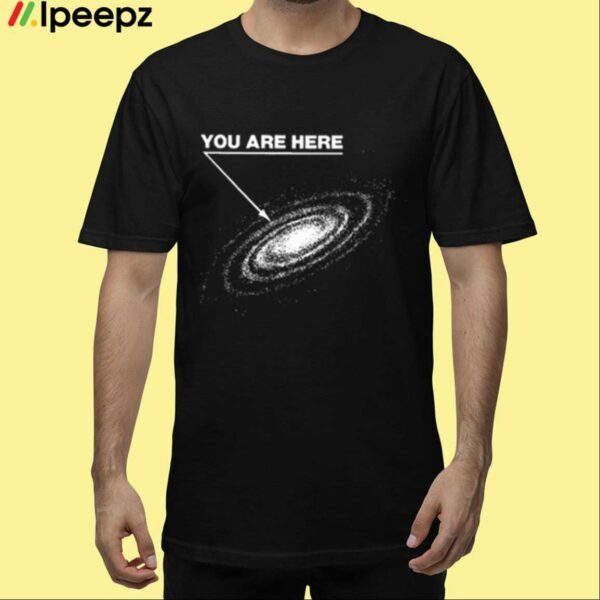 You Are Here Shirt