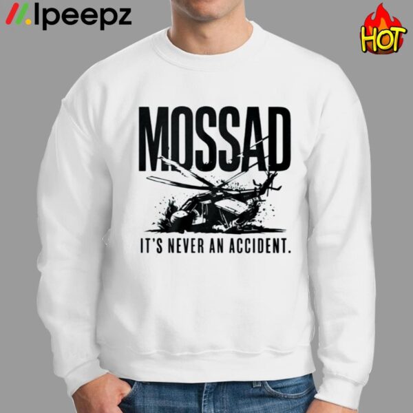 Mossad It’s Never An Accident Shirt