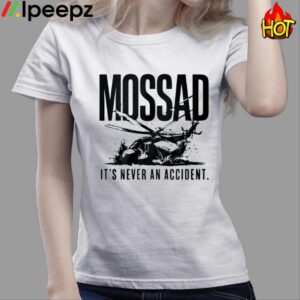 Mossad It's Never An Accident Shirt