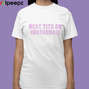 Megan Thee Stallion Best Tits On Instagram Shirt