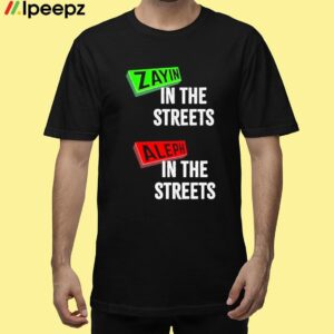 Zayin In The Streets Aleph In The Sheets Shirt